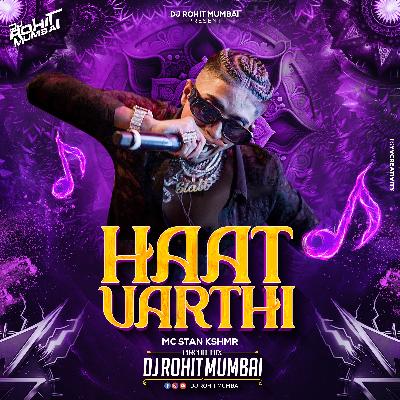 MC Stan Haat Varthi - (Circuit Mix) - DJ Rohit Mumbai 2023 320KBPS